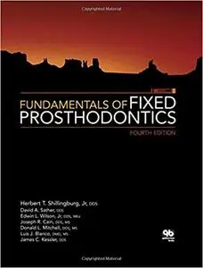 Fundamentals of Fixed Prosthodontics (4th Edition) (Repost)