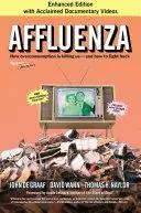 Affluenza: How Overconsumption Is Killing Us--and How to Fight Back