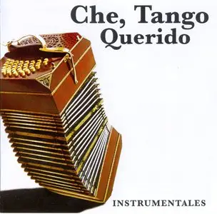 V.A. - Che, Tango Querido (Instrumentales) [2007]