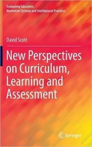 New Perspectives on Curriculum, Learning and Assessment [Repost]