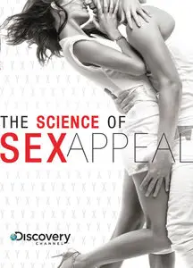 Discovery Channel - The Science of Sex Appeal (2008)