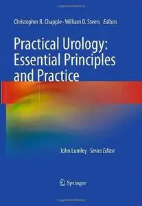 Practical Urology: Essential Principles and Practice: Essential Principles and Practice (Repost)