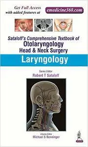 Sataloff's Comprehensive Textbook of Otolaryngology, Head & Neck Surgery, Volume 4: Laryngology