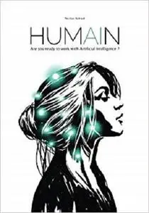 HUMAIN: Are you ready to work with Artificial Intelligence?