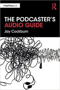 The Podcaster's Audio Guide