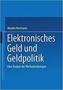 Elektronisches Geld und Geldpolitik: Eine Analyse der Wechselwirkungen