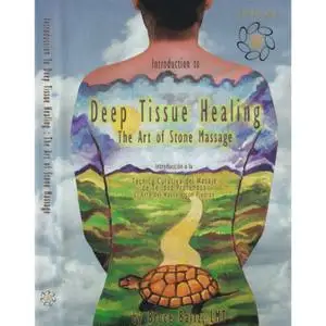 Intro to Deep Tissue Healing: The Art of Stone Massage DVD