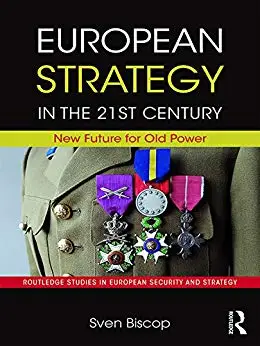 European Strategy in the 21st Century (Routledge Studies in European Security and Strategy)