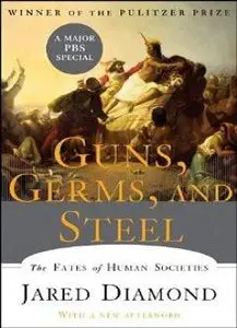 Guns, Germs, and Steel: The Fates of Human Societies (repost)