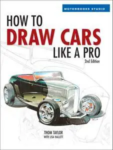 How to Draw Cars Like a Pro (Motorbooks Studio), 2nd Edition