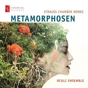 Oculi Ensemble - Metamorphosen: Strauss Chamber Works (2021)