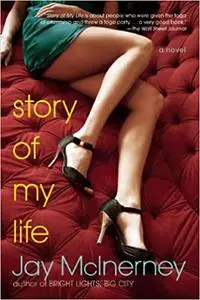 Story of My Life: A Novel