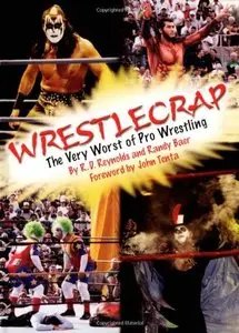 Wrestlecrap: The Very Worst of Professional Wrestling (Repost)