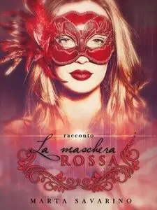 Marta Savarino - La maschera rossa
