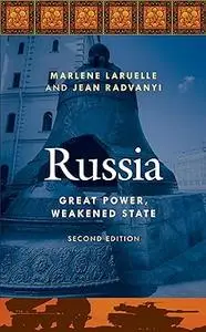 Russia: Great Power, Weakened State, 2nd Edition