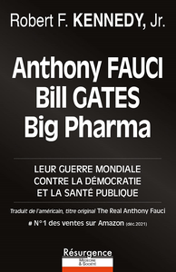 Anthony Fauci, Bill Gates et Big Pharma - Robert F. Kennedy Jr.