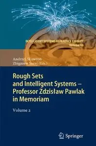 Rough Sets and Intelligent Systems - Professor Zdzislaw Pawlak in Memoriam, Volume 2 
