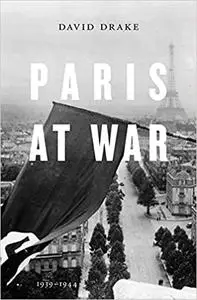 Paris at War: 1939–1944