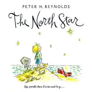 «North Star, The» by Peter H. Reynolds