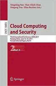 Cloud Computing and Security: Third International Conference, Part II