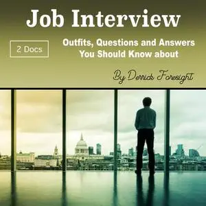 «Job Interview» by Derrick Foresight