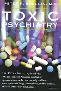 Toxic Psychiatry (Repost)