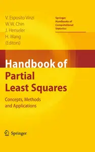"Handbook of Partial Least Squares: Concepts, Methods and Applications" ed. by Vincenzo Esposito Vinzi, et al.