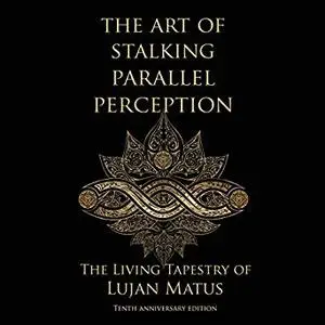 The Art of Stalking Parallel Perception [Audiobook]