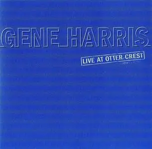 Gene Harris - Live At Otter Crest (1981) [Reissue 2001]