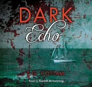 F G Cottam - Dark echo 