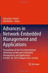 Advances in Network-Embedded Management and Applications: Proceedings of the First International Workshop (Repost)