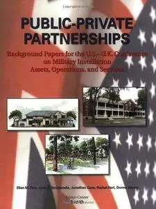 Public-Private Partnerships: Background Papers for the U.S.-U.K. Conference on Military Installation Assets, Operations, and Se