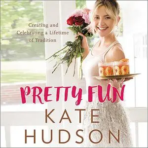 «Pretty Fun» by Kate Hudson