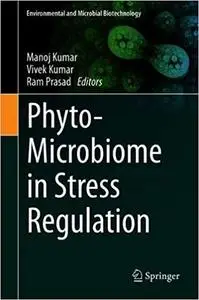 Phyto-Microbiome in Stress Regulation