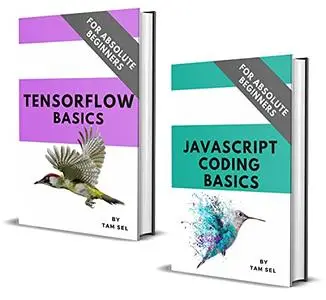 Javascript And Tensorflow Basics: For Absolute Beginners