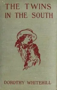 «The Twins in the South» by Dorothy Whitehill