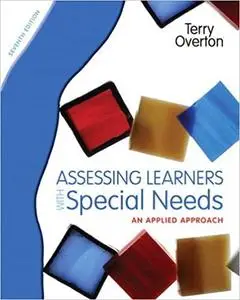 Assessing Learners with Special Needs: An Applied Approach  Ed 7
