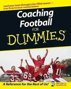 The National Alliance of Youth Sports, Greg Bach, "Coaching Football For Dummies" (repost)