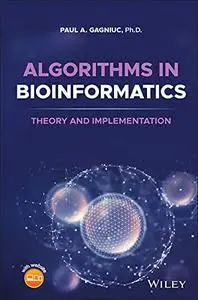 Algorithms in Bioinformatics: Theory and Implementation