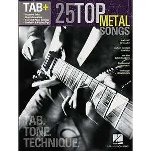 25 Top Metal Songs - Tab. Tone. Technique.: Tab+