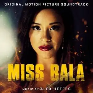 Alex Heffes - Miss Bala Original Motion Picture Soundtrack (2019)