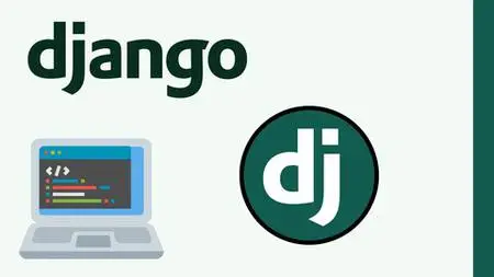 Python Django: Ultimate Beginners Course - 2022