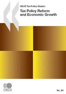 OECD Tax Policy Studies: Tax Policy Reform and Economic Growth 