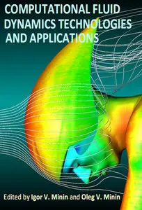 "Computational Fluid Dynamics Technologies and Applications" ed. by Igor V. Minin and Oleg V. Minin