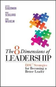 The 8 Dimensions of Leadership: DiSC Strategies for Becoming a Better Leader (Repost)