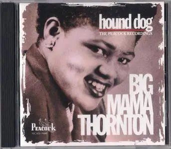 Big Mama Thornton - Hound Dog: The Peacock Recordings (1992)