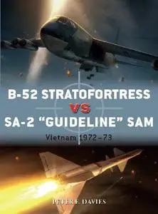 B-52 Stratofortress vs SA-2 "Guideline" SAM: Vietnam 1972-73 (Osprey Duel 89)