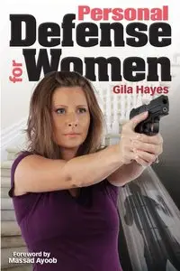 Personal Defense for Women: Practical Advice for Self Protection (Repost)