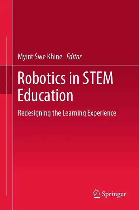 Robotics in STEM Education: Redesigning the Learning Experience
