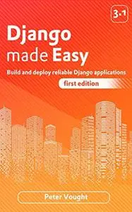 Django made easy: Build and deploy reliable Django applications